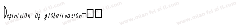 Definition of globalisation字体转换